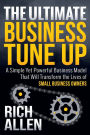 The Ultimate Business Tune Up: A Simple Yet Powerful Business Model That Will Transform the Lives of Small Business Owners