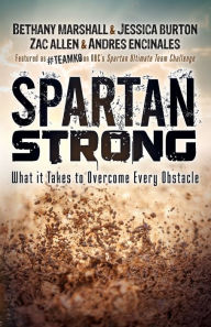 Title: Spartan Strong: What it Takes to Overcome Every Obstacle, Author: Bethany Marshall