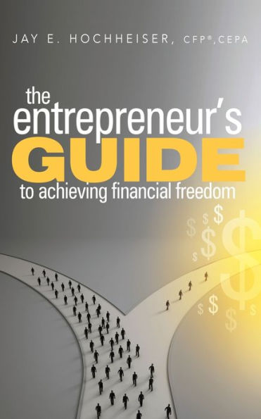 The Entrepreneur's Guide to Achieving Financial Freedom