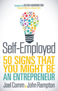 Title: Self-Employed: 50 Signs That You Might Be An Entrepreneur, Author: Joel Comm