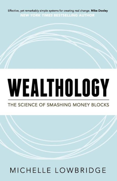 Wealthology: The Science of Smashing Money Blocks