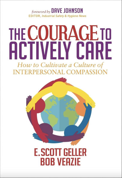 The Courage to Actively Care: Cultivating a Culture of Interpersonal Compassion