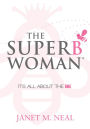 The Superbwoman: It's All About the BE