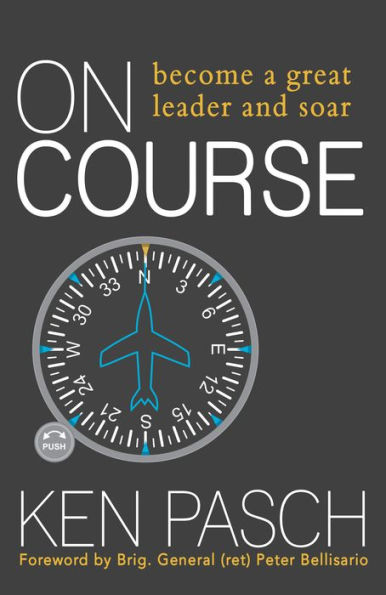 On Course: Become a Great Leader & Soar!