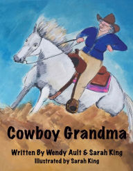 Title: Cowboy Grandma, Author: Sarah King
