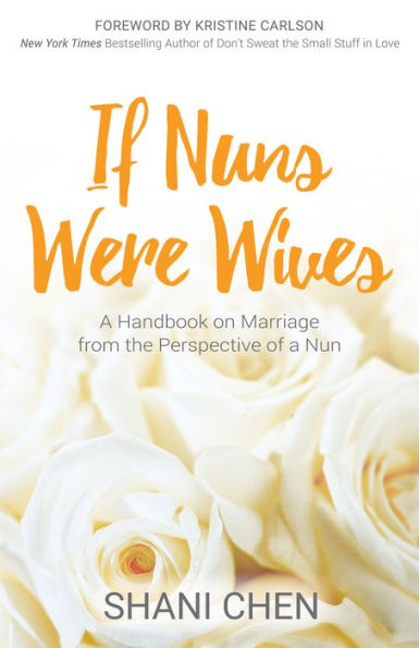 If Nuns Were Wives: a Handbook on Marriage from the Perspective of Nun