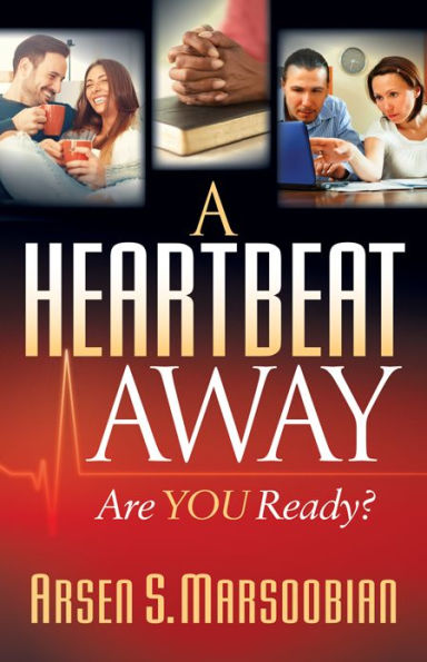 A Heartbeat Away: Are YOU Ready?