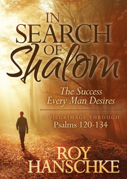 Search of Shalom: The Success Every Man Desires