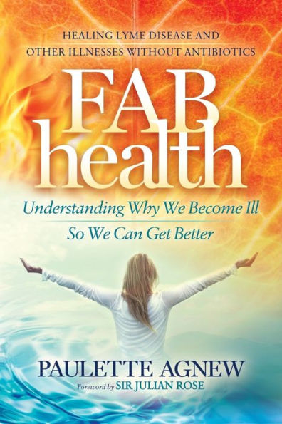 FAB Health: Understanding Why We Become Ill So Can Get Better