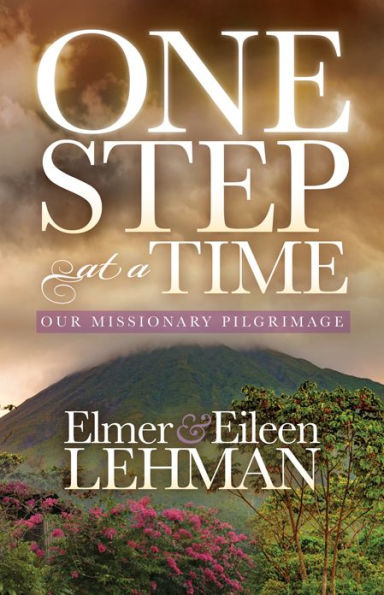 One Step at a Time: Our Missionary Pilgrimage