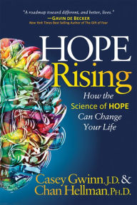 Title: Hope Rising: How the Science of Hope Can Change Your Life, Author: Casey Gwinn