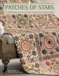 Books with free ebook downloads Patches of Stars: 17 Quilt Patterns and a Gallery of Inspiring Antique Quilts by Edyta Sitar MOBI (English literature)