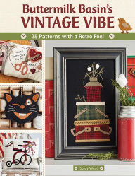 Title: Buttermilk Basin's Vintage Vibe: 25 Patterns with a Retro Feel, Author: Stacy West