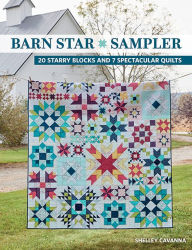 Books magazines free download Barn Star Sampler: 20 Starry Blocks and 7 Spectacular Quilts 9781683562078