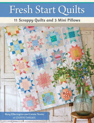 Ebook free download ita Fresh Start Quilts: 11 Scrappy Quilts and 3 Mini Pillows by Mary Etherington, Connie Tesene, Mary Etherington, Connie Tesene