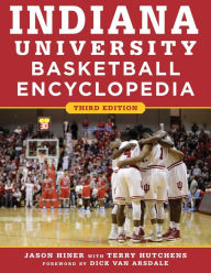 Title: Indiana University Basketball Encyclopedia, Author: Terry Hutchens