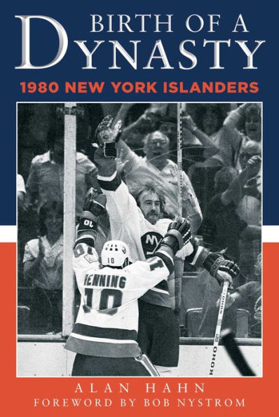 Birth of a Dynasty: The 1980 New York Islanders