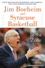 Jim Boeheim and Syracuse Basketball: In the Zone