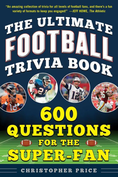 The Ultimate Football Trivia Book: 600 Questions for the Super-Fan