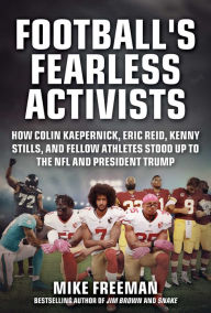 Books downloaded from itunes Football's Fearless Activists: How Colin Kaepernick, Eric Reid, Kenny Stills, and Fellow Athletes Stood Up to the NFL and President Trump