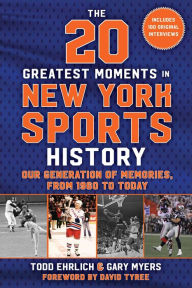 Download ebooks free in english The 20 Greatest Moments in New York Sports History: Our Generation of Memories, From 1960 to Today
