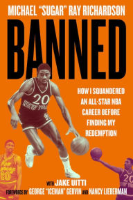 Ebooks download search Banned: How I Squandered an All-Star NBA Career Before Finding My Redemption (English Edition)