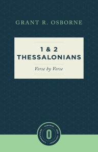 Title: 1 & 2 Thessalonians Verse by Verse, Author: Grant R. Osborne