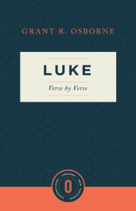 Title: Luke Verse by Verse, Author: Grant R. Osborne