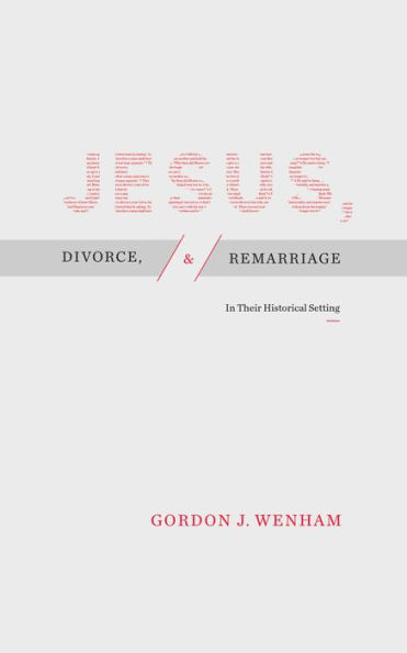 Jesus, Divorce, and Remarriage: Their Historical Setting