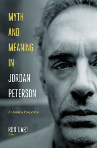Download textbooks for ipad Myth and Meaning in Jordan Peterson: A Christian Perspective