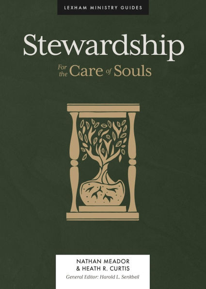 Stewardship: For the Care of Souls