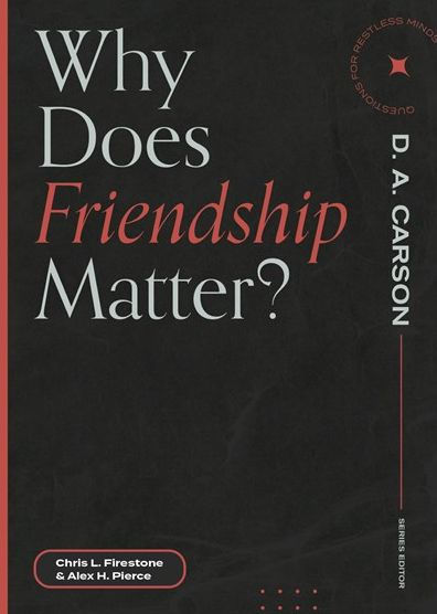 Why Does Friendship Matter?