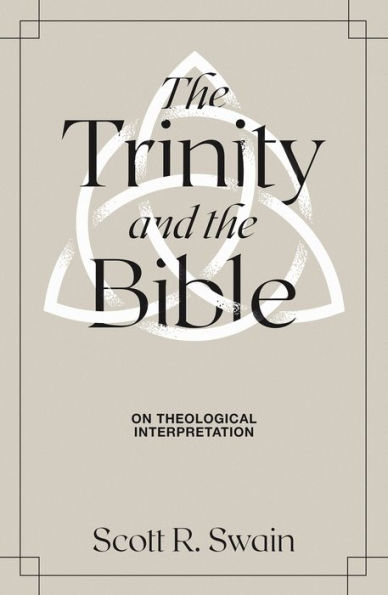 The Trinity & the Bible: On Theological Interpretation