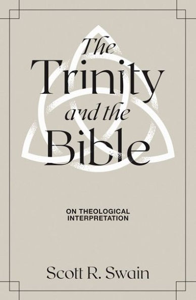 the Trinity & Bible: On Theological Interpretation