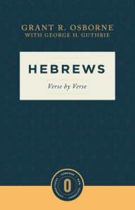 Title: Hebrews Verse by Verse: Verse by Verse, Author: Grant R. Osborne