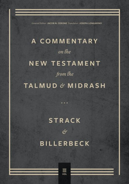 Commentary on the New Testament from the Talmud and Midrash: Volume 3, Romans through Revelation