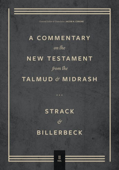 Commentary on the New Testament from the Talmud and Midrash: Volume 2, Mark through Acts