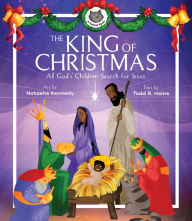 English audio books download free The King of Christmas: All God's Children Search for Jesus 9781683596639 PDB by Todd R. Hains, Natasha Kennedy, Todd R. Hains, Natasha Kennedy (English Edition)