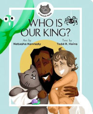 Title: Who Is Our King?: A Jesus Seek and Find Board Book, Author: Todd R Hains