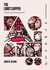 Downloading google ebooks free The Lord's Supper: A Guide to the Heavenly Feast