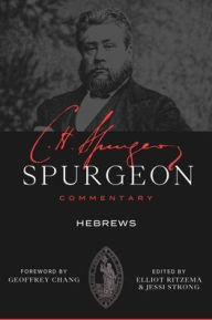 Title: Spurgeon Commentary: Hebrews, Author: Charles Haddon Spurgeon