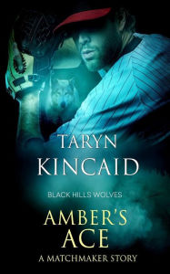 Title: Amber's Ace: Black Hills Wolves, Author: Taryn Kincaid