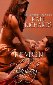 Title: The Virgin and the Playboy, Author: Kate Richards