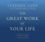 The Great Work of Your Life: A Guide for the Journey to Your True Calling