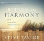 Return to Harmony: From Turmoil to Transformation