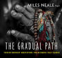 The Gradual Path: Tibetan Buddhist Meditations for Becoming Fully Human