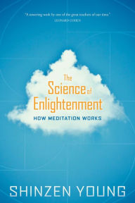 Ebooks download uk The Science of Enlightenment: How Meditation Works by Shinzen Young English version 9781683642121
