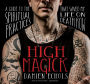 High Magick: A Guide to the Spiritual Practices That Saved My Life on Death Row