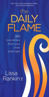 The Daily Flame: 365 Love Letters from Your Inner Pilot Light