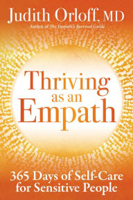 Google ebooks download pdf Thriving as an Empath: 365 Days of Self-Care for Sensitive People in English by Judith Orloff MD CHM RTF 9781683642916